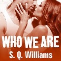 Who We Are Lib/E - Shanora Williams, S. Q. Williams