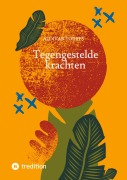 Cover-Bild zum Titel 'Tegengestelde krachten' von 'Aldivan Torres'