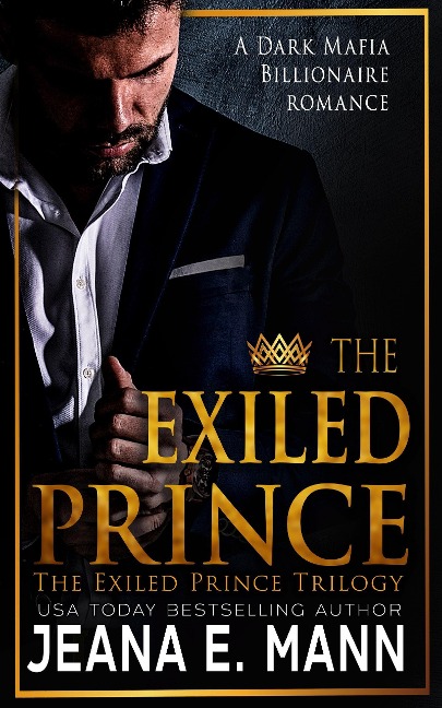 The Exiled Prince (The Exiled Prince Trilogy, #1) - Jeana E. Mann