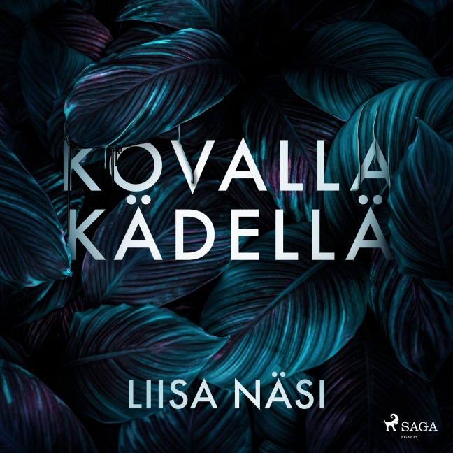 Kovalla kädellä - Liisa Näsi
