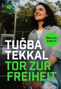 Tor zur Freiheit - Tugba Tekkal