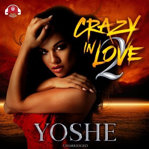 Crazy in Love 2 Lib/E - Yoshe