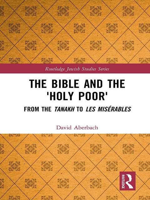 The Bible and the 'Holy Poor' - David Aberbach