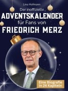 Cover-Bild zum Titel 'Der inoffizielle Adventskalender für Fans von Friedrich Merz' von 'Lina Hofmann'