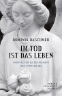 Im Tod ist das Leben