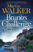 Cover-Bild zum Titel 'Bruno's Challenge & Other Dordogne Tales' von 'Martin Walker'
