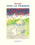 Cover-Bild zum Titel 'Vive la France' von 'Jean-Jacques Sempé'