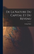 Cover-Bild zum Titel 'De la nature du capital et du revenu' von 'Irving Fisher'
