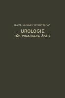 Urologie und ihre Grenzgebiete - Victor Blum, Theodor Hryntschak, Alois Glingar