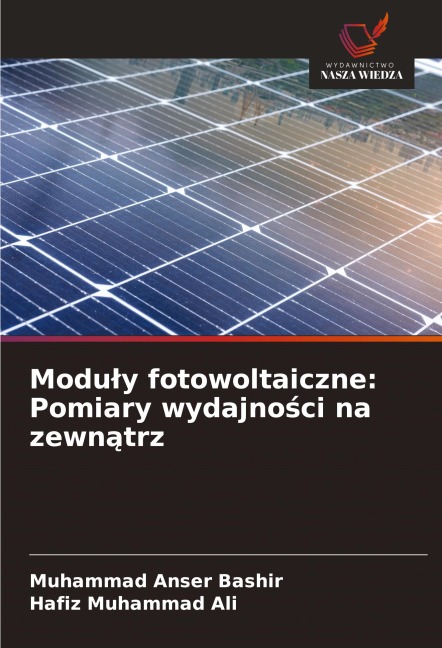 Modu¿y fotowoltaiczne: Pomiary wydajno¿ci na zewn¿trz - Muhammad Anser Bashir, Hafiz Muhammad Ali