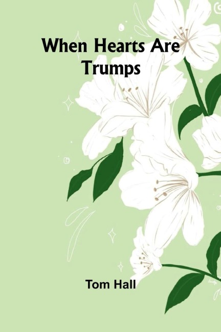 When Hearts Are Trumps - Tom Hall