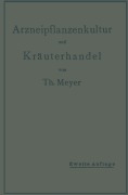 Cover-Bild zum Titel 'Arzneipflanzenkultur und Kräuterhandel' von 'Th Meyer'