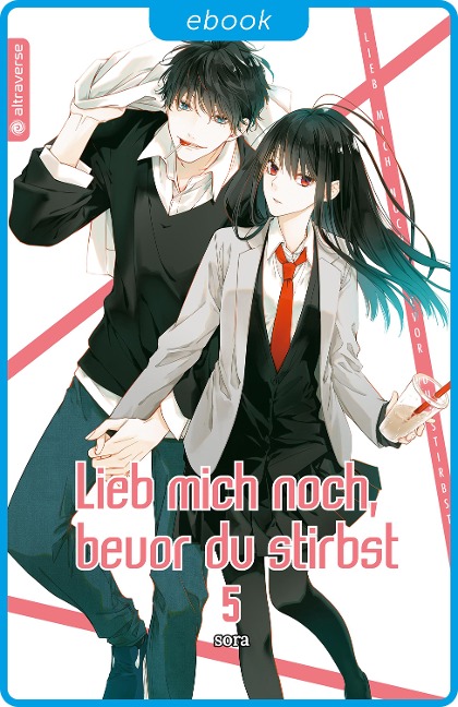 Lieb mich noch, bevor du stirbst 05 - Sora