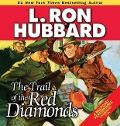 Cover-Bild zum Titel 'The Trail of the Red Diamonds' von 'L Ron Hubbard'