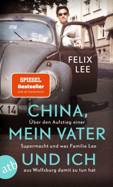China, mein Vater und ich - Felix Lee