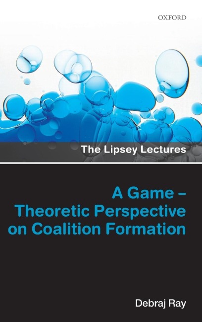 Game-Theoretic Perspective on Coalition Formation - Debraj Ray