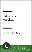 Cover-Bild zum Titel 'Italienische Märchen' von 'Clemens Brentano'
