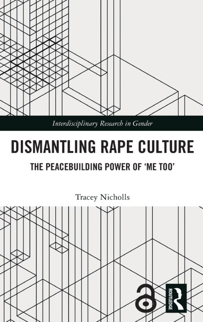 Dismantling Rape Culture - Tracey Nicholls