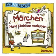 Cover-Bild zum Titel 'Die 30 besten Märchen von Hans Christian Andersen' von 'Hans Christian Andersen'