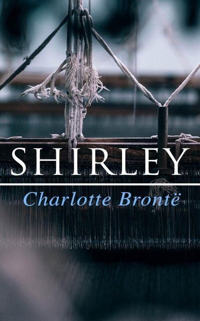 Shirley - Charlotte Brontë