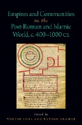 Cover-Bild zum Titel 'Empires and Communities in the Post-Roman and Islamic World, C. 400-1000 CE' von ''