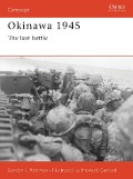 Okinawa 1945 - Gordon L Rottman