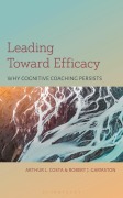 Cover-Bild zum Titel 'Leading Toward Efficacy' von 'Arthur L Costa, Robert J Garmston'