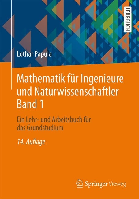 Mathematik für Ingenieure und Naturwissenschaftler Band 1 - Lothar Papula