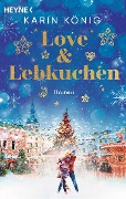 Love & Lebkuchen - Karin König