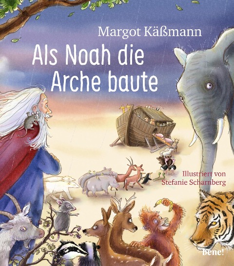 Als Noah die Arche baute - ein Bilderbuch für Kinder ab 5 Jahren - Margot Käßmann