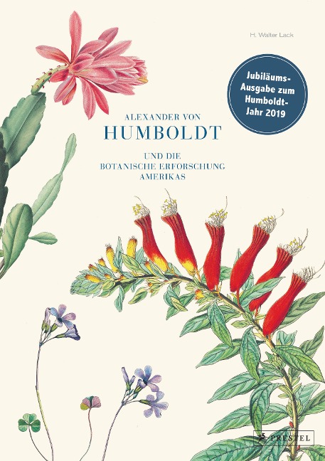 Alexander von Humboldt und die botanische Erforschung Amerikas - H. Walter Lack