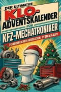 Cover-Bild zum Titel 'Der ultimative Klo-Adventskalender für KFZ-Mechatroniker' von 'Olivia Meier'