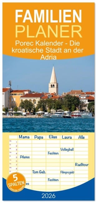 Familienplaner 2026 - Porec Kalender - Die kroatische Stadt an der Adria mit 5 Spalten (Wandkalender, 21 x 45 cm) CALVENDO - Michael Bihlmayer - Bihlmayer-MEDIA