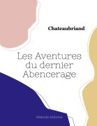 Cover-Bild zum Titel 'Les Aventures du dernier Abencerage' von 'Chateaubriand'