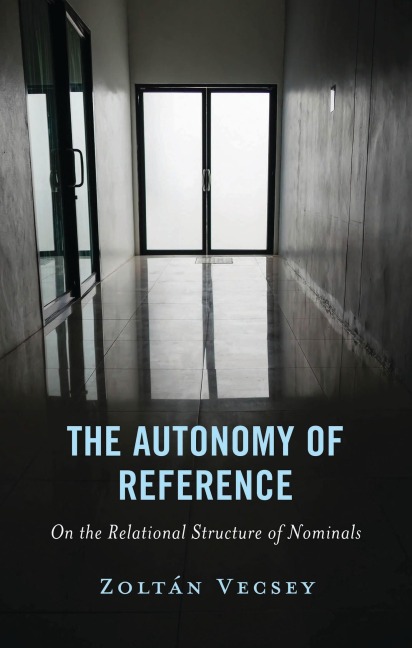 The Autonomy of Reference - Zoltán Vecsey