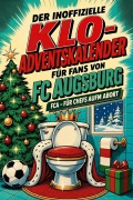 Cover-Bild zum Titel 'Der inoffizielle Klo-Adventskalender für Fans von FC Augsburg' von 'Luisa Wolf'
