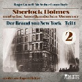 Cover-Bild zum Titel 'Der Brand von New York - Teil 1 (Sherlock Holmes und seine Amerikanischen Abenteuer, Folge 2)' von 'Roger Cornell, Arthur Conan Doyle'