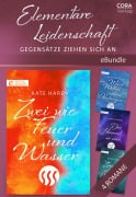 Elementare Leidenschaft - Gegensätze ziehen sich an - Penny Jordan, Leanne Banks, Maureen Child, Kate Hardy