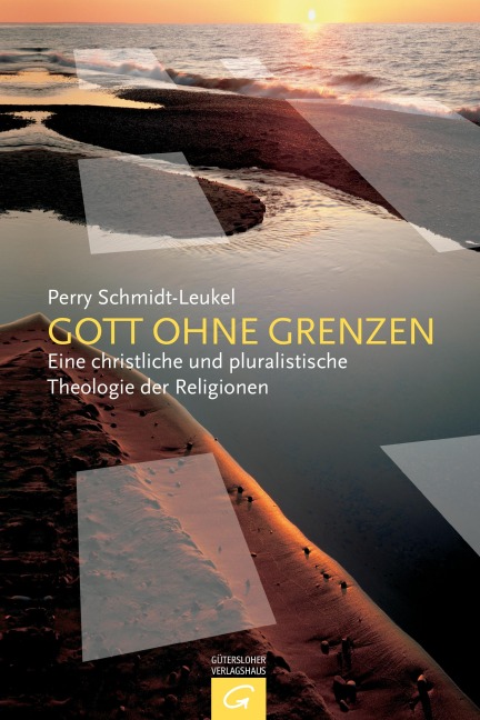 Gott ohne Grenzen - Perry Schmidt-Leukel