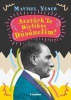 Atatürkle Birlikte Düsünelim - Mavisel Yener