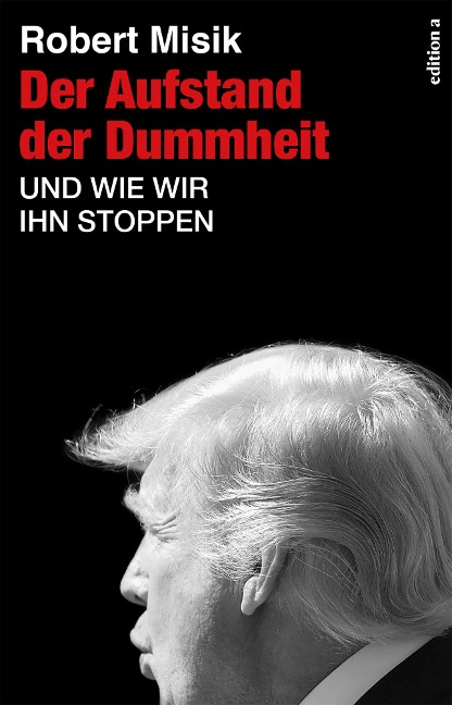 Der Aufstand der Dummheit - Robert Misik