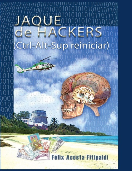 Jaque de hackers - Félix Acosta Fitipaldi