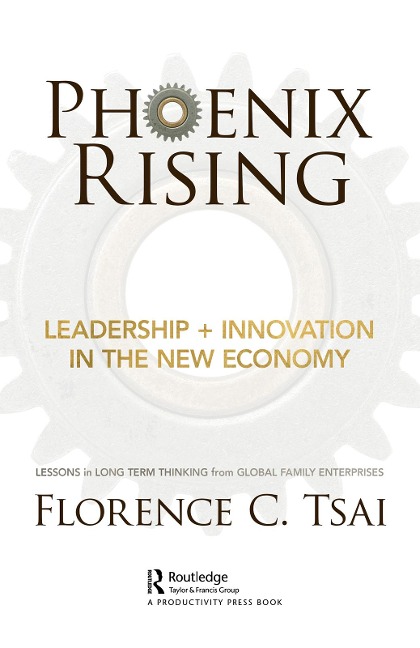 Phoenix Rising - Leadership + Innovation in the New Economy - Florence Tsai