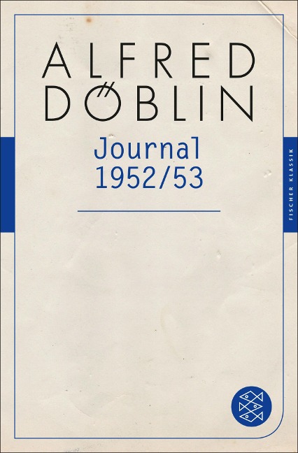Journal 1952/3 - Alfred Döblin
