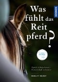 Was fühlt das Reitpferd? - Marlitt Wendt