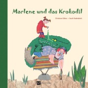 Cover-Bild zum Titel 'Marlene und das Krokodil' von 'Christiane Gibiec'