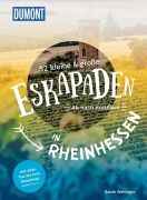 Cover-Bild zum Titel '52 kleine & große Eskapaden in Rheinhessen' von 'Sarah Waltinger'