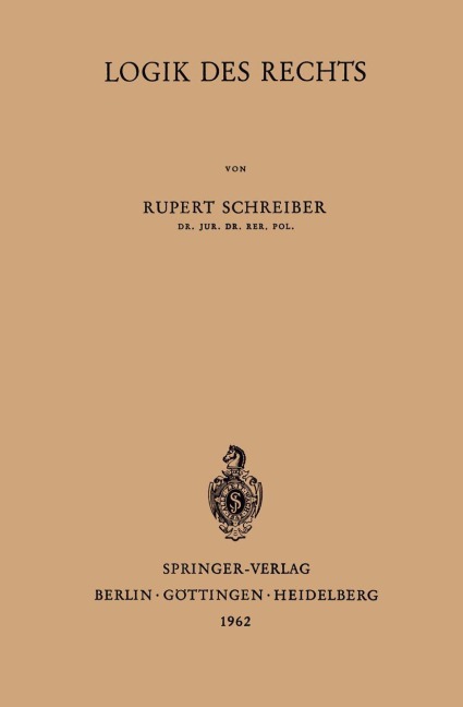 Logik des Rechts - Rupert Schreiber