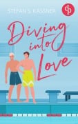 Cover-Bild zum Titel 'Diving into Love | Eine Gay Sports Romance über Forbidden Lovers und prickelnde Rivalität' von 'Stefan S. Kassner'