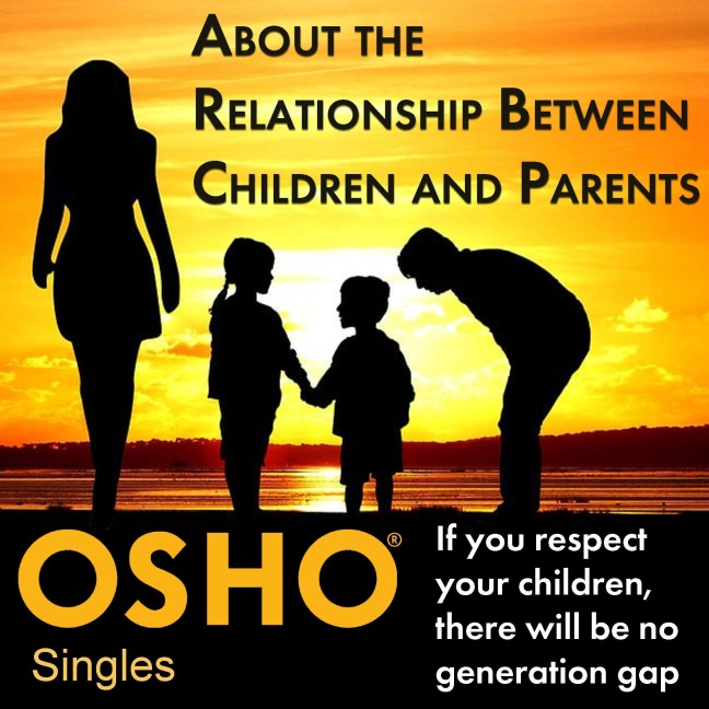 About the Relationship Between Children and Parents - Osho